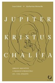 Jupiter, Kristus, Chalífa - Katharina Meinecke, Ivan Foletti