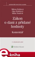 Zákon o dani z přidané hodnoty. Komentář - 6. aktualizované vydání - Olga Holubová, Milena Drábová, Milan Tomíček