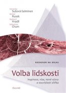 Volba lidskosti - Veronika Sušová Salminen, Michal Rusek, Radomil Hradil, Sebastian Chum