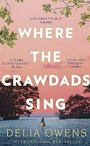 Where the Crawdads Sing - Delia Owensová