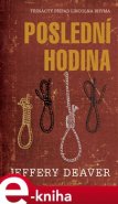 Poslední hodina - Jeffery Deaver