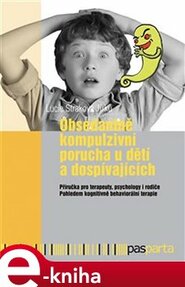 Obsedantně kompulzivní porucha u dětí a dospívajících - Lucie Straková Jirků