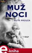 Muž noci - Petr Prouza