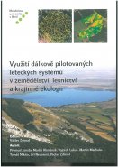 Využití dálkově pilotovaných leteckých systémů v zemědělství, lesnictví a krajinné ekologii