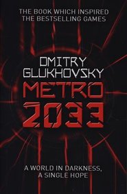 Metro 2033 - Dmitry Glukhovsky