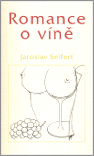 Romance o víně - Jaroslav Seifert