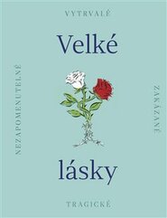 Velké lásky - kolektiv autorů