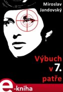 Výbuch v 7. patře - Miroslav Jandovský