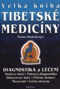 Velká kniha tibetské medicíny - Thomas Dunkenberger