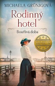 Rodinný hotel: Bouřlivá doba - Michaela Grünigová