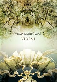 Mycelium IV: Vidění - Vilma Kadlečková