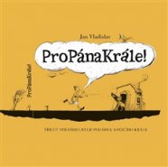 Propánakrále! - Jan Vladislav