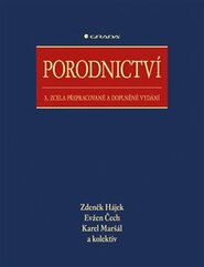 Porodnictví - kolektiv autorů, Zdeněk Hájek, Evžen Čech, Karel Maršál