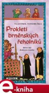 Prokletí brněnských řeholníků - Vlastimil Vondruška