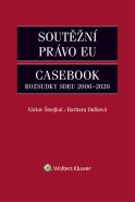 Soutěžní právo EU. Casebook.