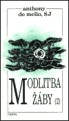 Modlitba žáby    2.díl - Anthony de Mello