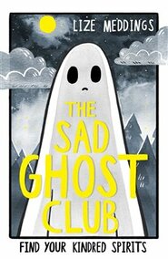 The Sad Ghost Club 1 - Lize Meddings