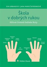 Škola v dobrých rukou - Jana Marie Šafránková, Eva Urbanová