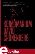 Konzumárium - David Cronenberg