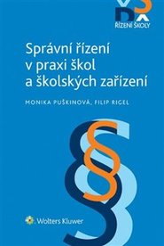 Správní řízení v praxi škol a školských zařízení - Monika Puškinová, Filip Rigel