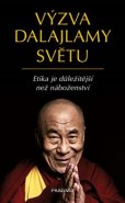 Výzva dalajlamy světu - Jeho svatost Dalajlama XIV.