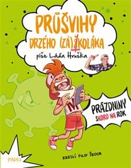 Průšvihy drzého záškoláka 2: Prázdniny skoro na rok - Ladislav Hruška