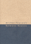 Raymond Roussel - Michel Foucault