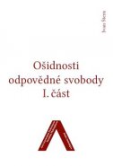 Ošidnosti odpovědné svobody 1 - Ivan Štern