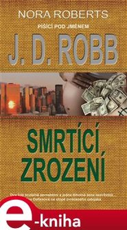 Smrtící zrození - J. D. Robb