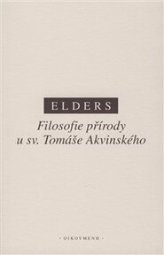 Filosofie přírody u sv. Tomáše Akvinského - Leo Elders