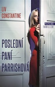 Poslední paní Parrishová - Liv Constantine