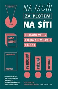 Na moři, za plotem, na síti - Andrea Průchová Hrůzová, Jana Rosenfeldová, Tereza Krobová, Jan Zápotocký, Tereza Fousek Krobová, Lenka Vochocová