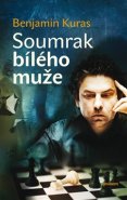 Soumrak bílého muže - Benjamin Kuras