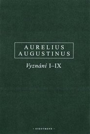 Vyznání I-IX / Confessiones I-IX