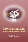 Zbavme se strachu - Gisela Weidner