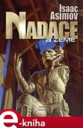 Nadace a Země - Isaac Asimov