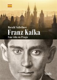 Franz Kafka - Una vida en Praga