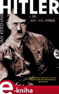 Hitler I. díl - Ian Kershaw