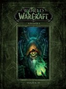 World of WarCraft: Kronika - svazek 2 - Chris Metzen, Matt Burns, Robert Brooks