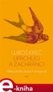 Uprchlíci a zachránci - Luboš Kreč