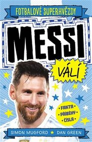 Messi válí. Fotbalové superhvězdy