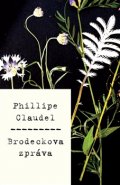 Brodeckova zpráva - Philippe Claudel