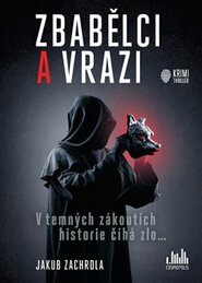 Zbabělci a vrazi - Jakub Zachrdla