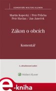 Zákon o obcích (č. 128/2000 Sb.). Komentář - Martin Kopecký, Petr Průcha, Petr Havlan, Jan Janeček
