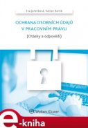 Ochrana osobních údajů v pracovním právu (Otázky a odpovědi) - Eva Janečková, Václav Bartík