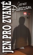 Jen pro zvané - James Patterson