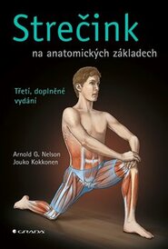 Strečink na anatomických základech - Arnold G. Nelson, Jouko Kokkonen