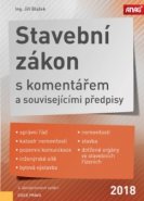 Stavební zákon s komentářem a souvisejícími předpisy 2018