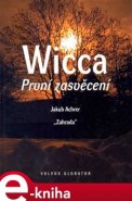 Wicca: První zasvěcení - Jakub Achrer