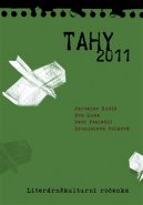 TAHY 2011 - Petr Poslední, Jaroslav Rudiš, Bronislava Volková, Eva Luka